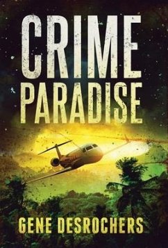 Crime Paradise - Desrochers, Gene