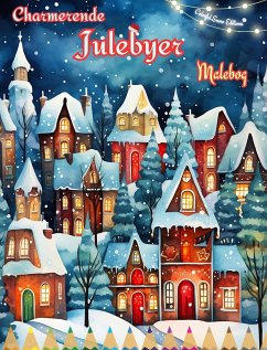 Cover Charmerende julebyer Malebog Hyggelige og kreative vinter- og julescener