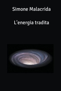 L'energia tradita - Malacrida, Simone