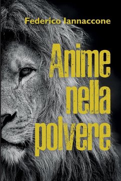 Anime nella polvere - Iannaccone, Federico