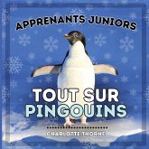 Apprenants Juniors, Tout Sur Pingouins Apprenants Juniors, Tout Sur Pingouins