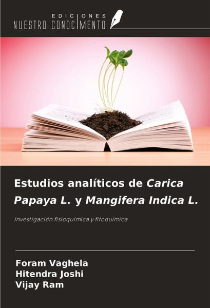 Estudios analíticos de Carica Papaya L. y Mangifera Indica L.