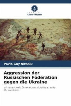 Aggression der Russischen Föderation gegen die Ukraine - Guy Nizhnik, Pavlo