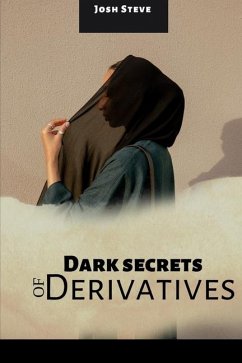 Dark Secrets Of Derivatives - Steve, Josh