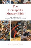 The Hemophilia Mastery Bible