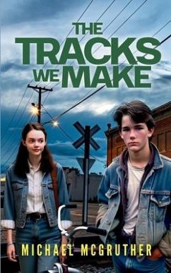 The Tracks We Make - McGruther, Michael