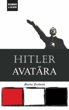 Hitler Avatara - Friedrich, Martin