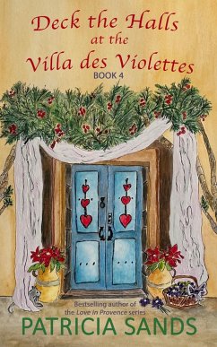 Deck the Halls at the Villa des Violettes (eBook, ePUB) - Sands, Patricia