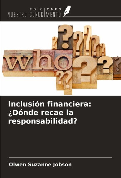 Inclusión financiera: ¿Dónde recae la responsabilidad?
