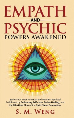 Empath and Psychic Powers Awakened - Weng, S. M.