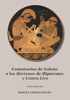 Comentarios de Galeno a los Aforismos de Hopócrates y Contra Lico