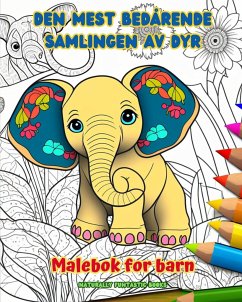 Den mest bedårende samlingen av dyr - Malebok for barn - Kreative og morsomme scener fra dyreverdenen - Books, Naturally Funtastic