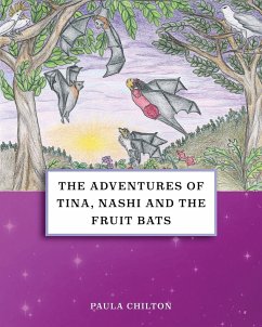 The Adventures of Tina, Nashi and the Fruit Bats - Chilton, Paula