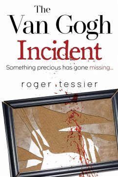 The Van Gogh Incident - Tessier, Roger