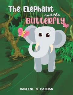 The Elephant and The Butterfly - Dandan, Darlene G