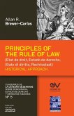 PRINCIPLES OF THE RULE OF LAW (État de droit, Estado de derecho, Stato di diritto, Rechtsstaat). Historical Approach