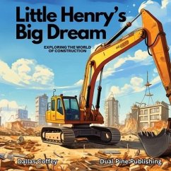 Little Henry's Big Dream - Coffey, Dallas