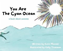 You Are The Cyan Ocean - Manser, Kate