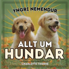 Yngri Nemendur, Allt Um Hundar - Thorne, Charlotte