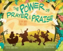 The Power of Prayer & Praise - Lopes, Josh; Lopes, Leah