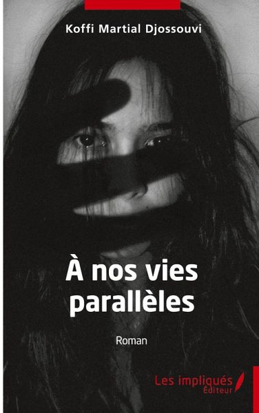 À nos vies parallèles