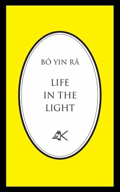 Life in the Light - (J. A. Schneiderfranken), Bô Yin Râ