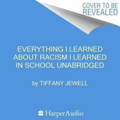Everything I Learned about Racism I Learned in School - Jewell, Tiffany