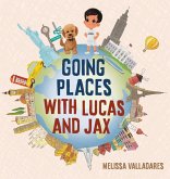 Going Places with Lucas and Jax Going Places with Lucas and Jax