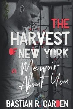 The Harvest of New York - Carden, Bastian R