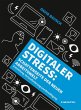Digitaler Stress: Schattenseite der... - Bild 1