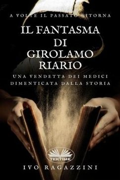 Il Fantasma Di Girolamo Riario - Ivo Ragazzini