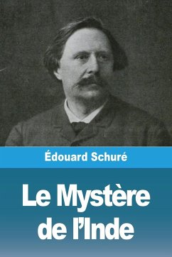 Le Mystère de l'Inde - Schuré, Édouard