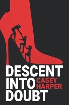 Descent into Doubt - Harper, Casey