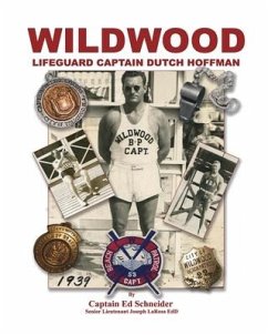 WILDWOOD, Lifeguard Captain Dutch Hoffman (Soft Cover) - Schneider, Ed; LaRosa, Joseph