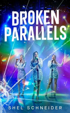 Broken Parallels - Schneider, Shel