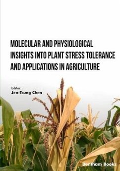 Molecular and Physiological Insights into Plant Stress Tolerance and Applications in Agriculture - Chen, Jen-Tsung