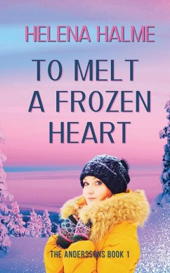To Melt A Frozen Heart - Halme, Helena