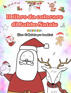 Il libro da colorare di Babbo Natale   Libro di Natale per bambini   Adorabili disegni di Babbo Natale da apprezzare - Editions, Coloring Christmas