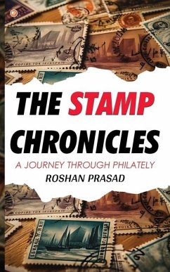 The Stamp Chronicles - Prasad, Roshan