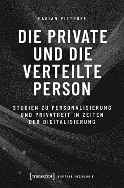 Die private und die verteilte Person (eBook, PDF) - Pittroff, Fabian