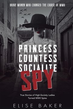 Princess, Countess, Socialite, Spy - Baker, Elise