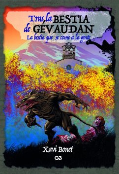 Cover Tras la bestia de Gévaudan : la bestia que se come a la gente