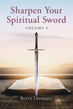 Sharpen Your Spiritual Sword - Levesque, Betty