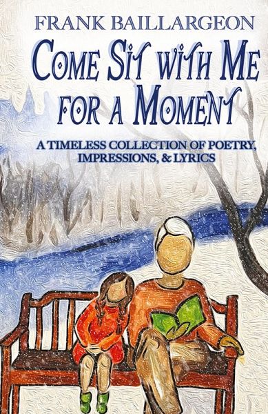 Come Sit with Me for a Moment Come Sit with Me for a Moment