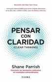 Pensar Con Claridad / Clear Thinking