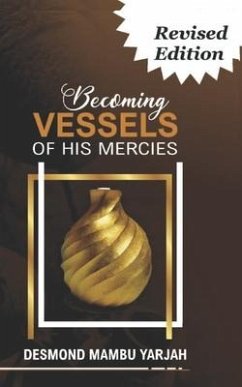 Becoming Vessels of His Mercies - Yarjah, Desmond Mambu