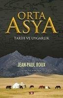 Orta Asya - Tarih ve Uygarlik - Paul Roux, Jean
