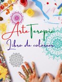 Arteterapia   Libro de colorear   Diseños de mandalas únicos fuente de creatividad infinita, armonía y energía divina