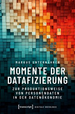 Momente der Datafizierung (eBook, PDF) - Unternährer, Markus