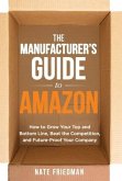 The Manufacturer's Guide to Amazon